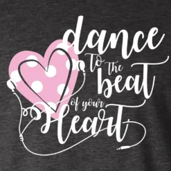 Dance To The Beat Of Your Heart Tee
