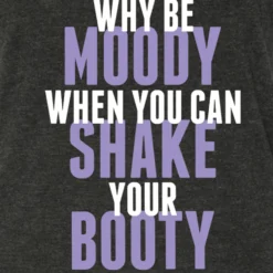 Don't Be Moody Shake Booty Tank
