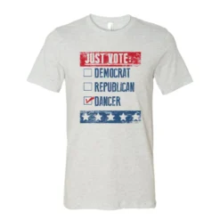 Just Vote Dancer Tee