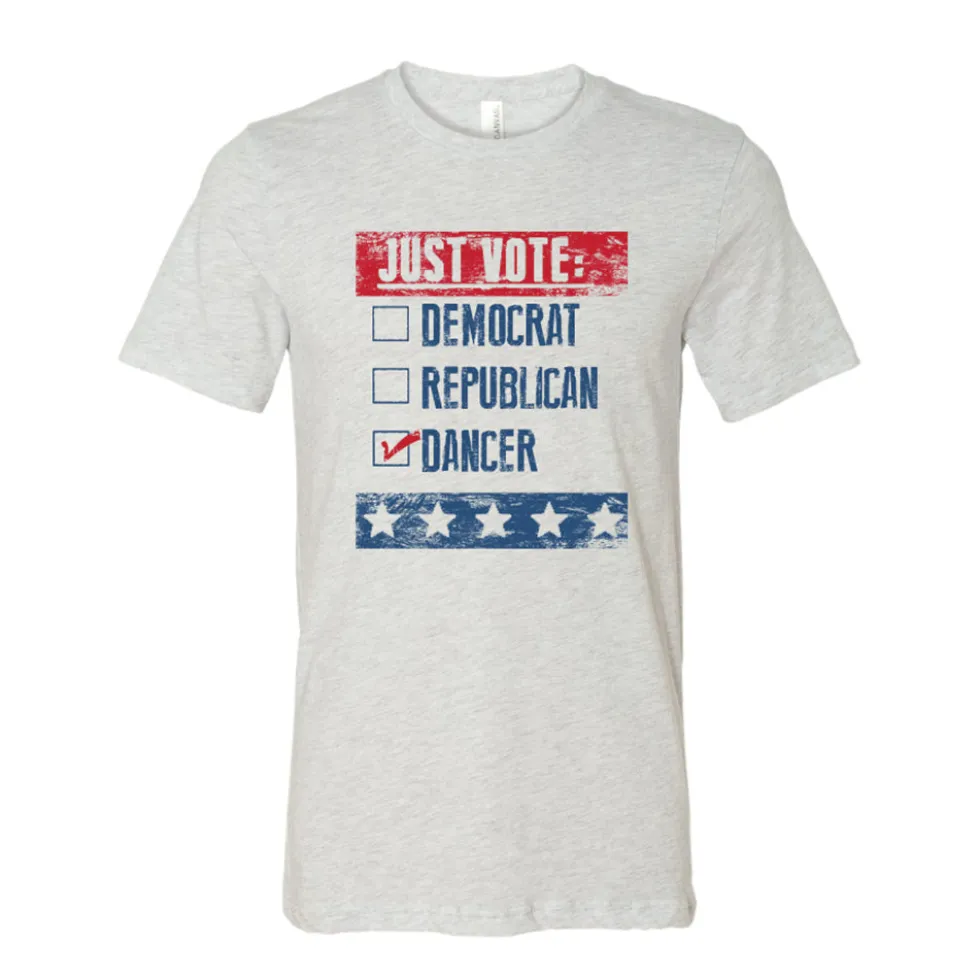 Just Vote Dancer Tee