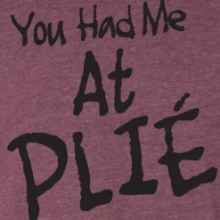 Youth You Had Me At Plie Tee